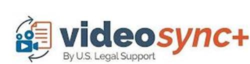 VIDEOSYNC+ BY U.S. LEGAL SUPPORT