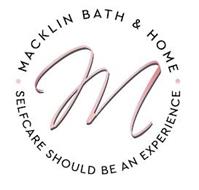 M MACKLIN BATH & HOME SELFCARE SHOULD BE AN EXPERIENCE