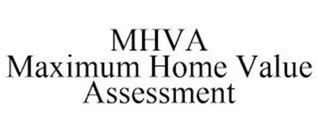 MHVA MAXIMUM HOME VALUE ASSESSMENT