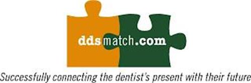 DDSMATCH.COM SUCCESSFULLY CONNECTING THE DENTIST'S PRESENT WITH THEIR FUTURE