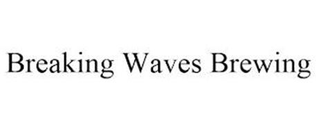 BREAKING WAVES BREWING