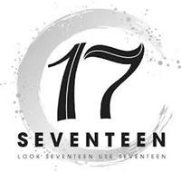 17 SEVENTEEN LOOK SEVENTEEN USE SEVENTEEN