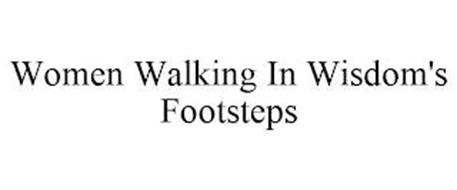 WOMEN WALKING IN WISDOM'S FOOTSTEPS