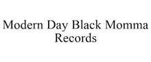 MODERN DAY BLACK MOMMA RECORDS