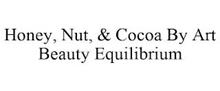 HONEY NUT & COCOA BY ART BEAUTY EQUILIBRIUM