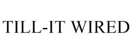 TILL-IT WIRED