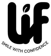 LIF SMILE WITH CONFIDENCE
