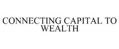 CONNECTING CAPITAL TO WEALTH