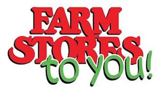 FARM STORES TO YOU!