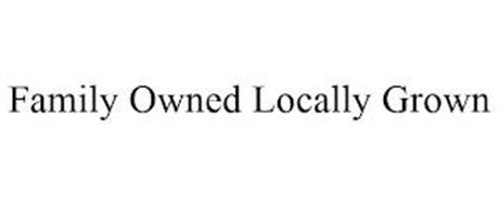 FAMILY OWNED LOCALLY GROWN