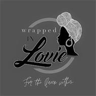 WRAPPED IN LOVIE FOR THE QUEEN WITHIN