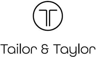 T TAILOR & TAYLOR