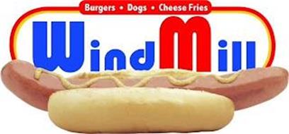 WINDMILL BURGERS · DOGS · CHEESE FRIES
