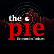 THE PIE ECONOMICS PODCAST