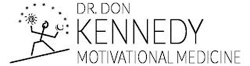 DR. DON KENNEDY MOTIVATIONAL MEDICINE