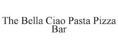 THE BELLA CIAO PASTA PIZZA BAR