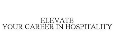 ELEVATE YOUR CAREER IN HOSPITALITY
