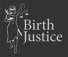 BIRTH JUSTICE