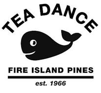 TEA DANCE FIRE ISLAND PINES EST. 1966