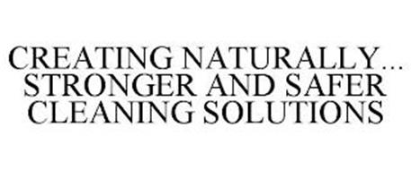 CREATING NATURALLY... STRONGER AND SAFER CLEANING SOLUTIONS