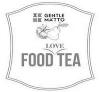 GENTLE MA'TTO FOOD LOVE TEA