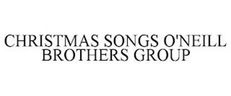 CHRISTMAS SONGS O'NEILL BROTHERS GROUP