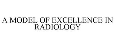 A MODEL OF EXCELLENCE IN RADIOLOGY