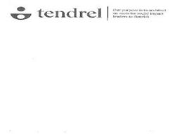 TENDREL OUR PURPOSE IS TO ARCHITECT AN OASIS FOR SOCIAL IMPACT LEADERS TO FLOURISH