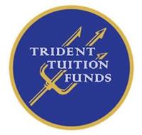 TRIDENT TUITION FUNDS