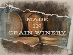 MADE IN GRAIN WINERY