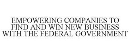 EMPOWERING COMPANIES TO FIND AND WIN NEW BUSINESS WITH THE FEDERAL GOVERNMENT