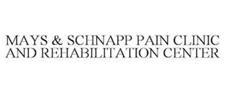 MAYS & SCHNAPP PAIN CLINIC AND REHABILITATION CENTER