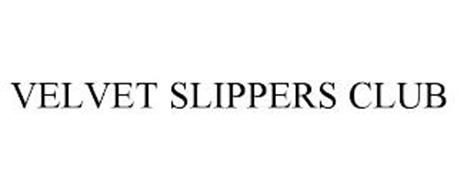 VELVET SLIPPERS CLUB