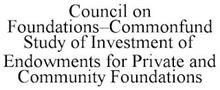 COUNCIL ON FOUNDATIONS-COMMONFUND STUDY OF INVESTMENT OF ENDOWMENTS FOR PRIVATE AND COMMUNITY FOUNDATIONS