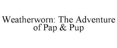 WEATHERWORN: THE ADVENTURE OF PAP & PUP