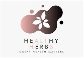 HEALTHY HERBS GREAT HEALTH MATTERS