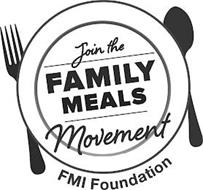JOIN THE FAMILY MEALS MOVEMENT FMI FOUNDATION