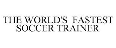 THE WORLD'S FASTEST SOCCER TRAINER