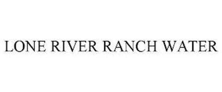 LONE RIVER RANCH WATER