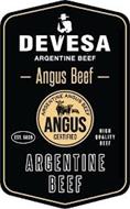 DEVESA ARGENTINE BEEF -ANGUS BEEF- EST. 5039 ARGENTINE ANGUS BEEF ANGUS CERTIFIED HIGH QUALITY BEEF ARGENTINE BEEF