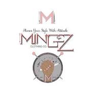 M HONOR YOUR STYLE WITH ATTITUDE MINGEZCLOTHING CO. EST. 2020