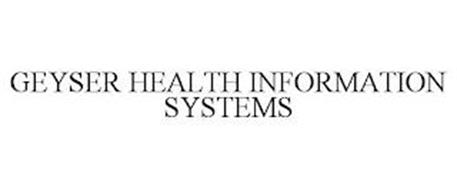 GEYSER HEALTH INFORMATION SYSTEMS