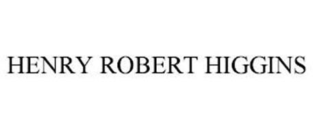 HENRY ROBERT HIGGINS