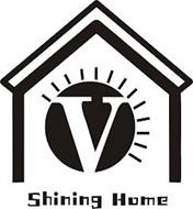 V SHINING HOME