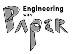 ENGINEERING WITH PAPER
