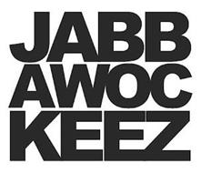 JABB AWOC KEEZ