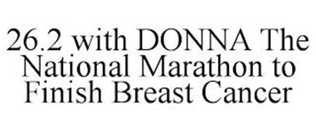 26.2 WITH DONNA THE NATIONAL MARATHON TO FINISH BREAST CANCER