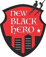 NEW BLACK HERO