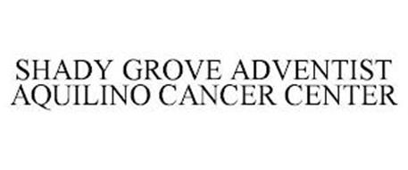 SHADY GROVE ADVENTIST AQUILINO CANCER CENTER