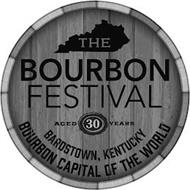 THE BOURBON FESTIVAL AGED 30 YEARS BARDSTOWN, KENTUCKY BOURBON CAPITAL OF THE WORLD